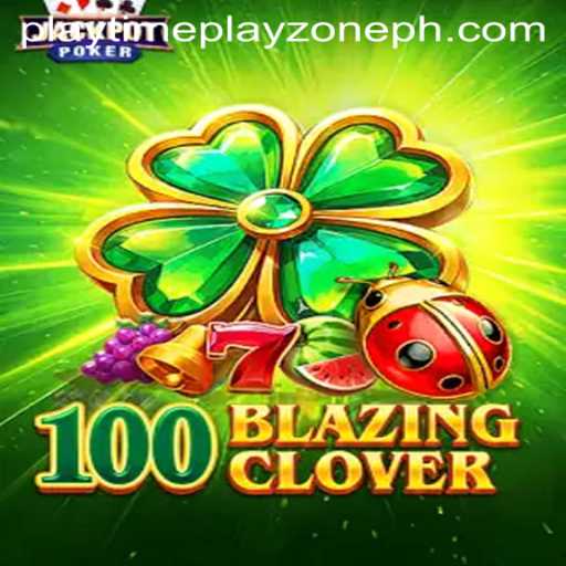 Explore the Exciting World of 100BlazingClover: A New Era of Playtime Playzone