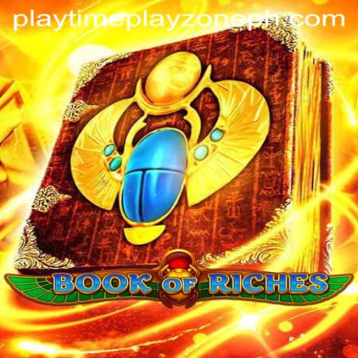 Exploring the Enchanting World of BookofRiches: A Journey Through Playtime Playzone